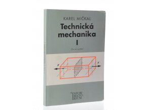 Technická mechanika I : pro střední odborná učiliště a střední odborné školy (2008)