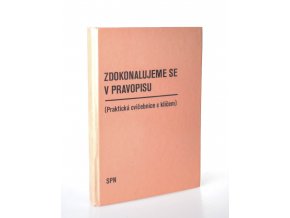 Zdokonalujeme se v pravopisu : praktická cvičebnice s klíčem k samostatné práci (1979)