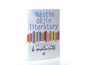 Nástin dějin literatury : příprava k maturitě