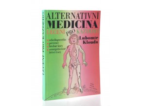 Alternativní medicína, aneb, Léčení pro každého