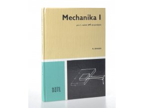 Mechanika 1 : pro 1. ročník SPŠ strojnických