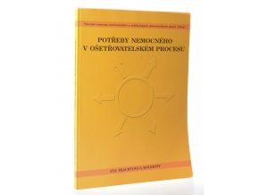 Potřeby nemocného v ošetřovatelském procesu (2006)