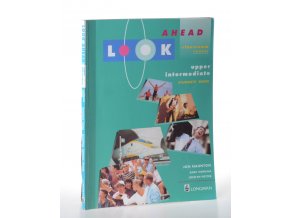 Look Ahead : classroom course : upper intermediate : students´ book