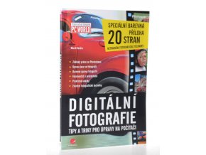 Digitální fotografie : tipy a triky pro úpravy na počítači