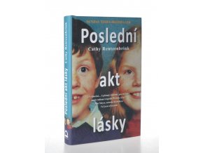 Poslední akt lásky : příběh mého bratra a jeho sestry