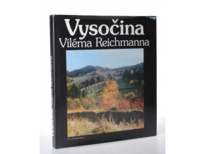 Vysočina Viléma Reichmanna