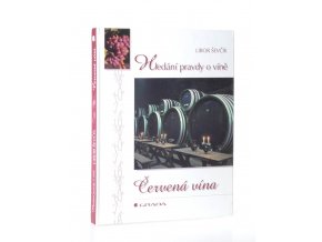 Červená vína : hledání pravdy o víně (1999)