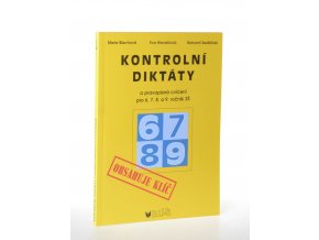 Kontrolní diktáty a pravopisná cvičení . 6. - 9. ročník ZŠ a odpovídající ročníky víceletých gymnázií