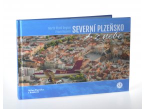 Severní Plzeňsko z nebe = North Plzeň Region from heaven