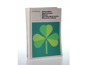 Unkrautfibel ; Weed manual ; Manuel des mauvaises herbes ; Manual de malezas