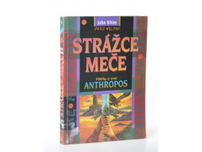 Strážce meče : příběhy ze země Anthropos