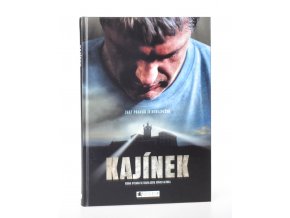 Kajínek : podle scénáře Petra Jákla a Marka Dobeše ke stejnojmennému filmu Kajínek