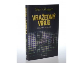 Vražedný virus : lékařský thriller