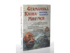 Germánská kniha mrtvých : výklad severského eposu Edda a esoterní nauka o třech světech