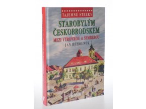 Starobylým Českobrodskem mezi Výrovkou a Šemberou