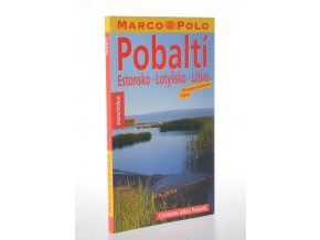 Pobaltí : Estonsko - Lotyšsko - Litva