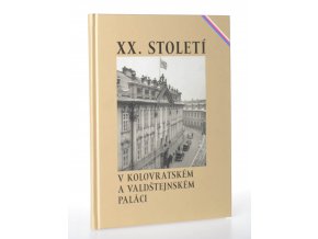 XX. století v Kolovratském a Valdštejnském paláci