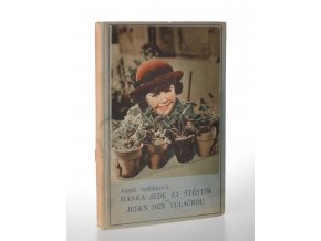 Hanka jede za štěstím ; Jeden den tulačkou