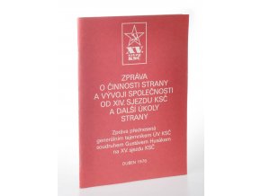 Zpráva o činnosti strany a vývoji společnosti od XIV. sjezdu KSČ a další úkoly strany