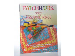 Patchwork pro šikovné ruce