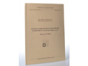 Zadání k hromadným zkouškám z předmětů matematika (1)-(4) : školní rok 1998/99