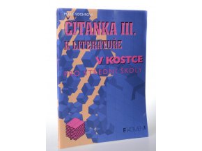 Čítanka III. k Literatuře v kostce : pro střední školy (2000)