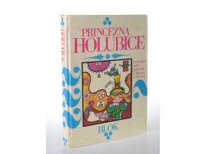 Princezna holubice : Sedmdesát sedm pohádek z Moravy a Slezska (1981)