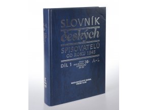 Slovník českých spisovatelů od roku 1945. Díl 1, A-L (1999)