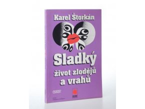 Sladký život zlodějů a vrahů