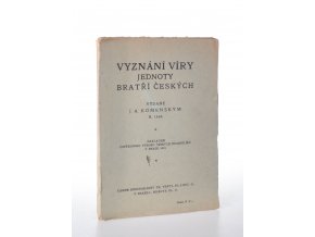 Vyznání víry Jednoty Bratří Českých vydané J. A. Komenským r. 1662