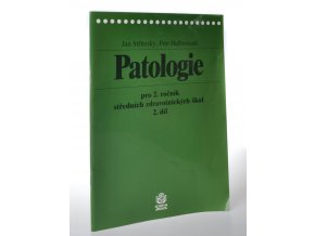 Patologie pro 2. ročník středních zdravotnických škol. 2. díl