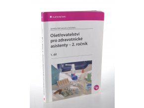 Ošetřovatelství pro zdravotnické asistenty - 2. ročník. 1. díl