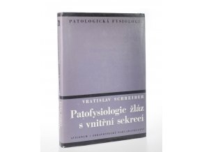 Patofysiologie žláz s vnitřní sekrecí (1979)