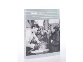 Poslední kovák - první ministr : rozhovor Jakuba Šloufa s Petrem Millerem, listopadovým vůdcem průmyslových dělníků