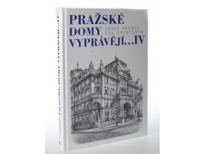 Pražské domy vyprávějí ...IV