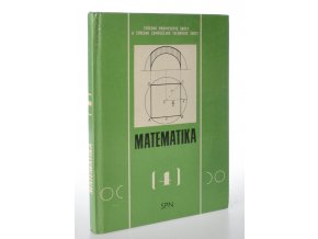 Matematika 4 pro střední průmyslové školy a střední zemědělské technické školy