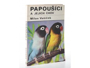 Papoušíci a jejich chov