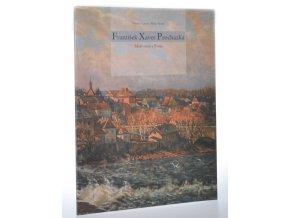 František Xaver Procházka : malíř zvířat a Polabí