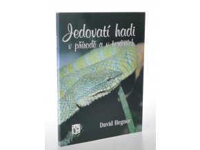 Jedovatí hadi v přírodě a v teráriích