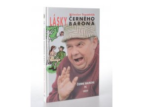 Černí baroni IV. Lásky černého barona : příběhy Romana Kefalína z let 1947 až 1952