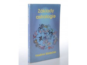 Základy astrologie, aneb, Úvod do prastaré vědy