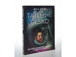 Tajemné Česko : průvodce po největších záhadách a magických místech