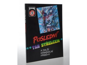 Poslední tah střelcem a další kriminální příběhy 2