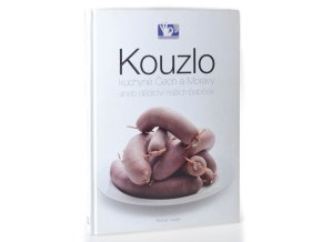 Kouzlo kuchyně Čech a Moravy, aneb, Dědictví našich babiček