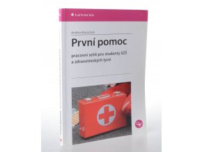 První pomoc : pracovní sešit pro studenty SZŠ a zdravotnických lyceí