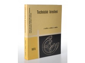 Technické kreslení : pro střední průmyslové školy strojnické, elektrotechnické, hutnické a dopravní