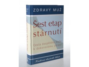 Zdravý muž : Šest etap stárnutí