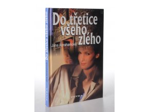 Do třetice všeho zlého