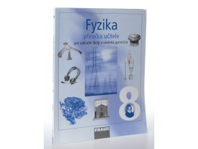 Fyzika 8 : příručka učitele pro základní školy a víceletá gymnázia (2006)