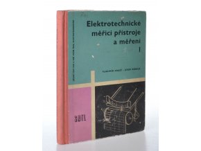 Elektrotechnické měřící přístroje a měření  I. (1962)